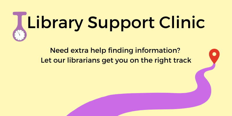 Yellow background with purple fob watch and path. Text reads: Library support clinic. Need extra help finding information? Let our librarians get you on the right track. 