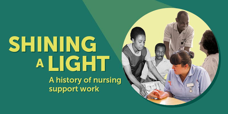 Shining a Light A history of nursing support work