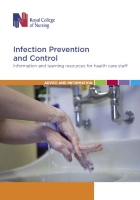 Royal College of Nursing (2017) Infection prevention and control: information and learning resources for health care staff, London: RCN. 