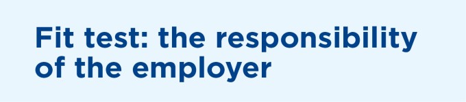 Fit test: the responsibility of the employer